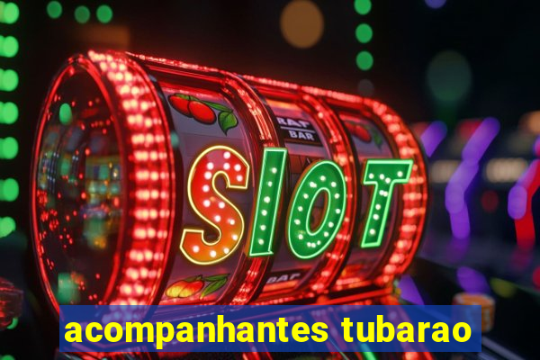 acompanhantes tubarao